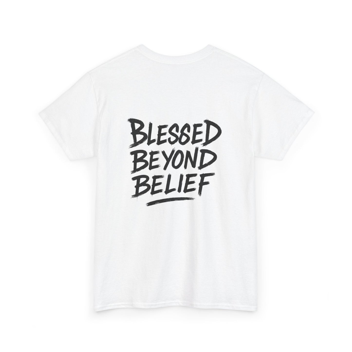 Blessed Beyond Belief Unisex T-shirt