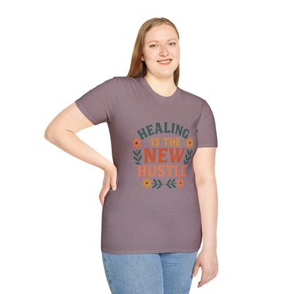 Healing Is The New Hustle Unisex T-Shirt