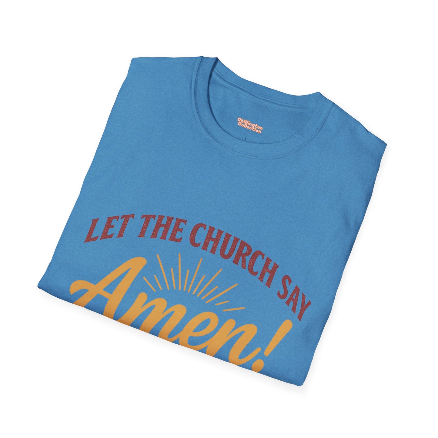 Let the Church Say Amen! Unisex T-shirt