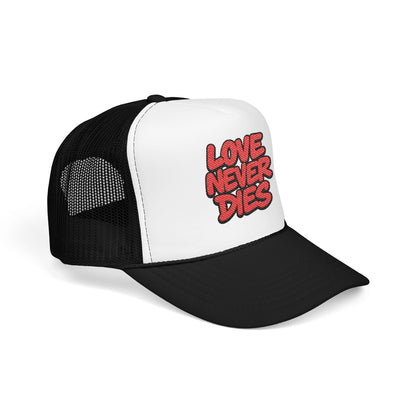 Love Never Dies Trucker Hat