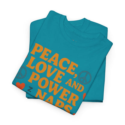 Peace Love Power Naps T-shirt