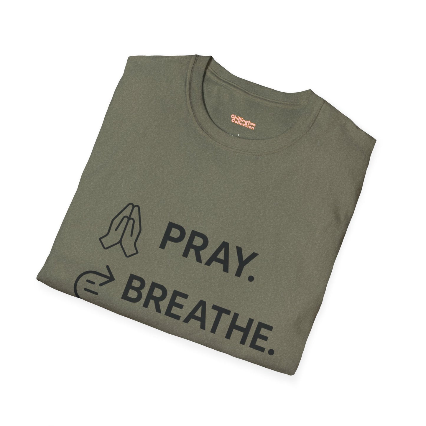 Pray Breathe Chill Unisex T-Shirt