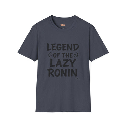 Legendary Lazy Ronin T-Shirt