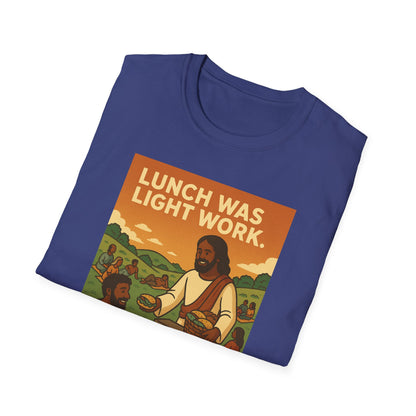 Lunch Was Light Work Unisex T-Shirt