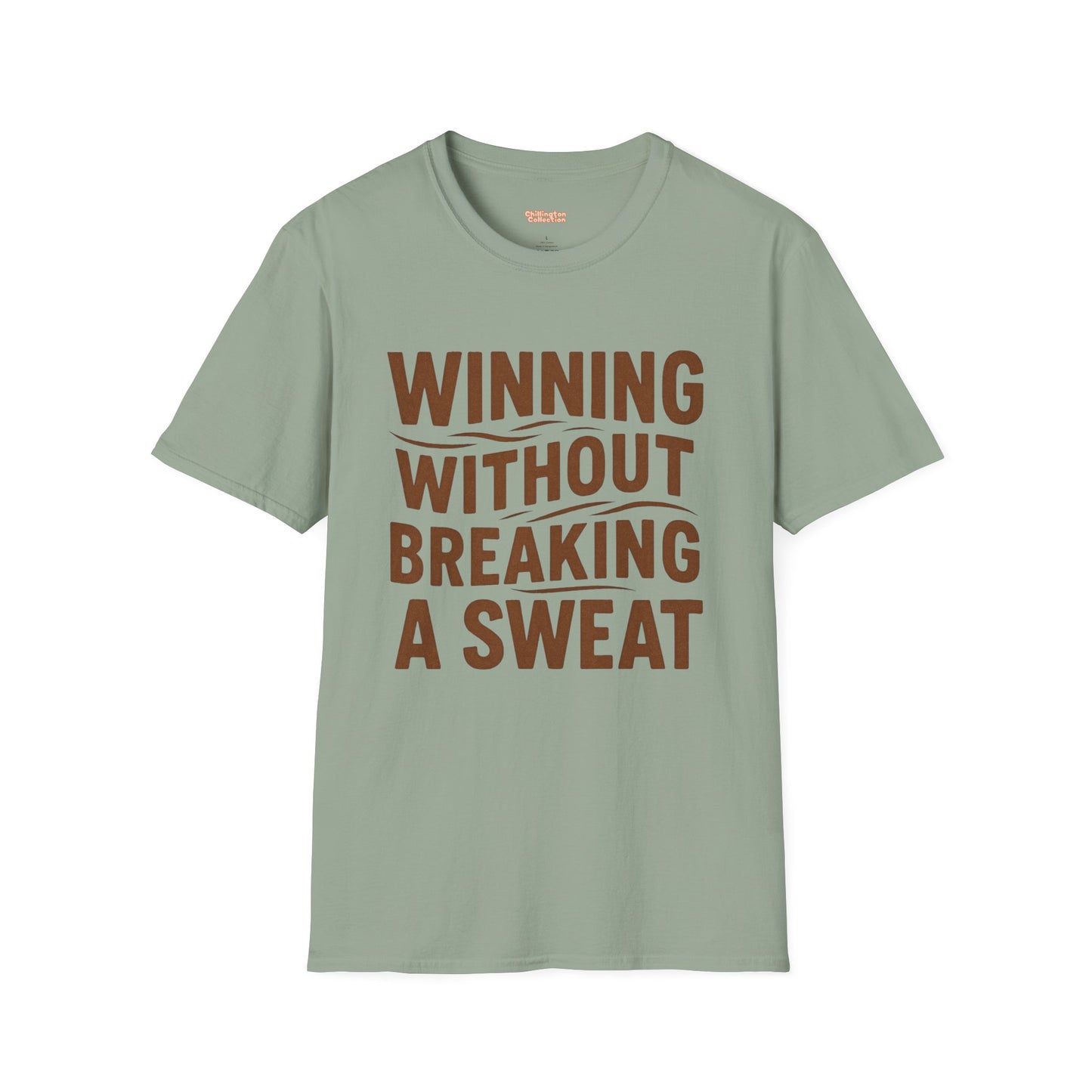 Winning Without Breaking a Sweat Unisex T-Shirt
