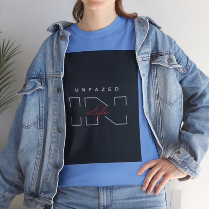 Unfazed in Life  Unisex T-shirt