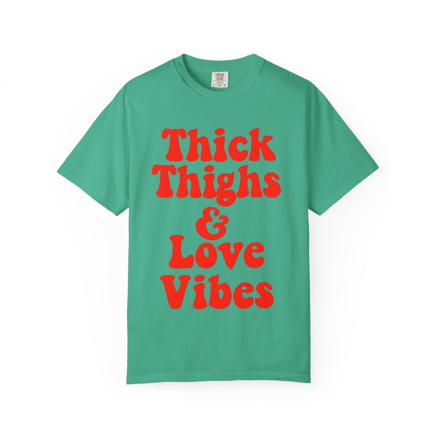 Thick Thighs & Love Vibes T-Shirt