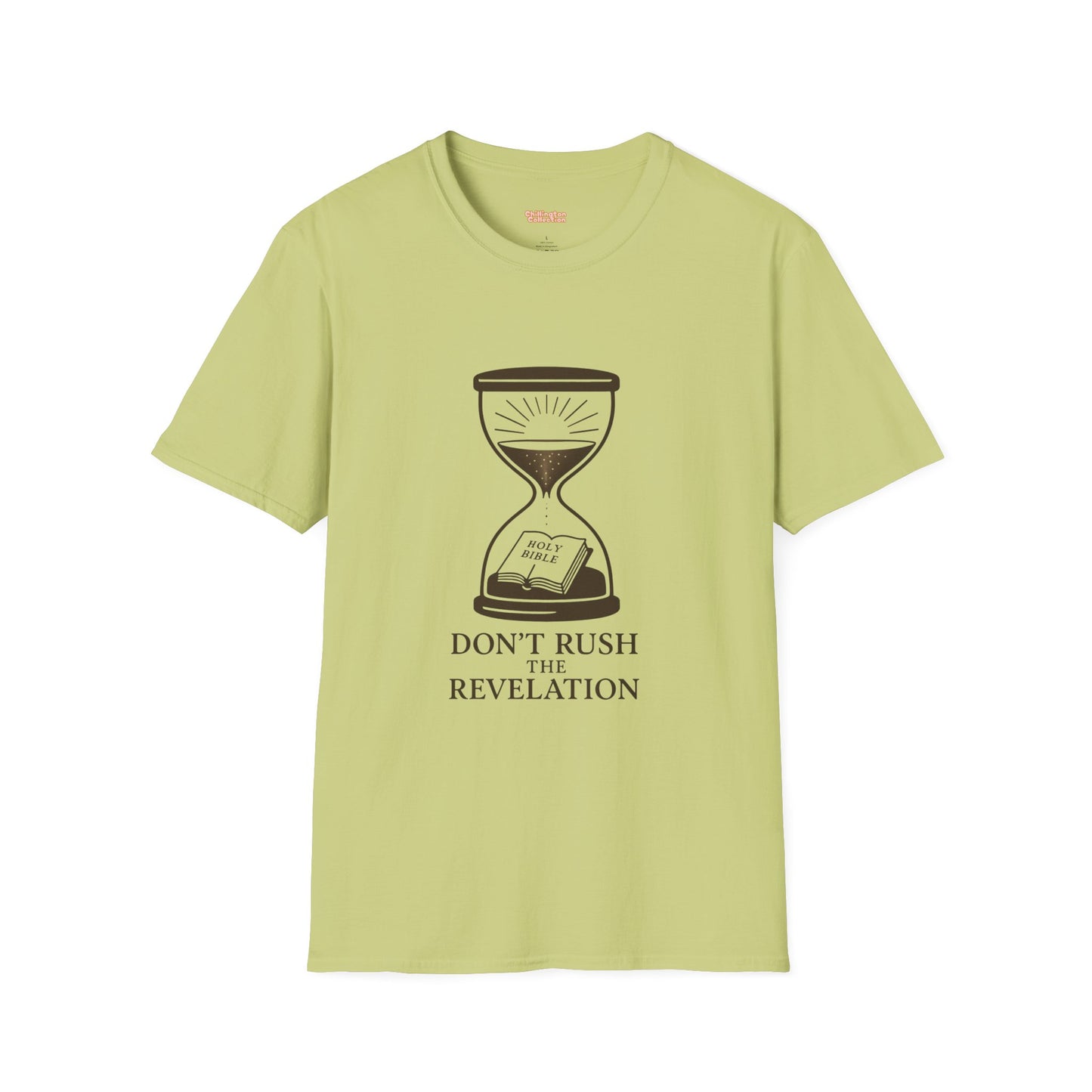 Don't Rush the Revelation Unisex T-Shirt