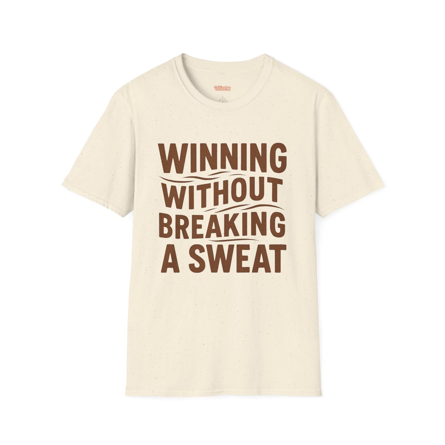 Winning Without Breaking a Sweat Unisex T-Shirt