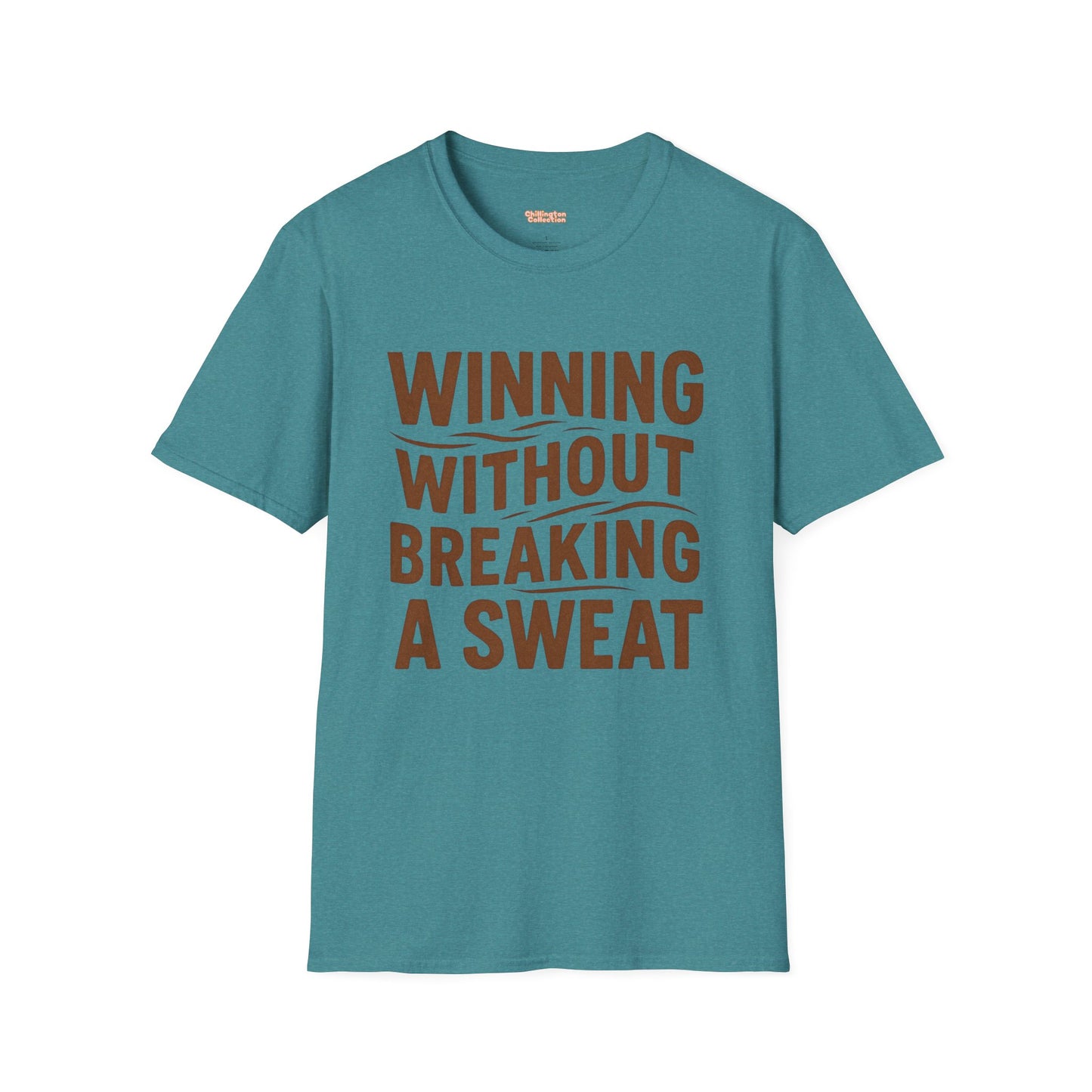 Winning Without Breaking a Sweat Unisex T-Shirt