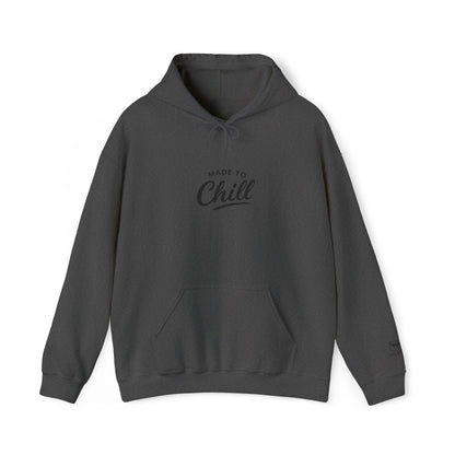 Made To Chill Hoodie