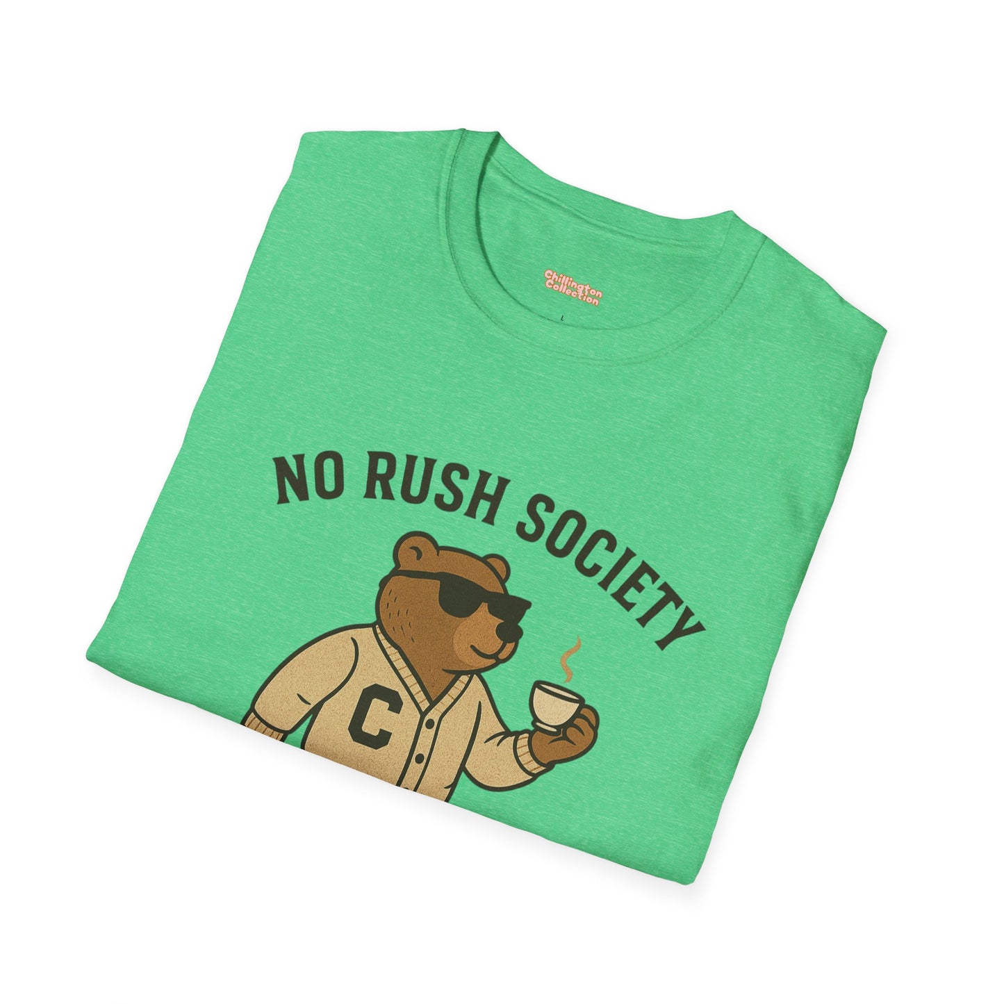 No Rush Society Unisex T-Shirt
