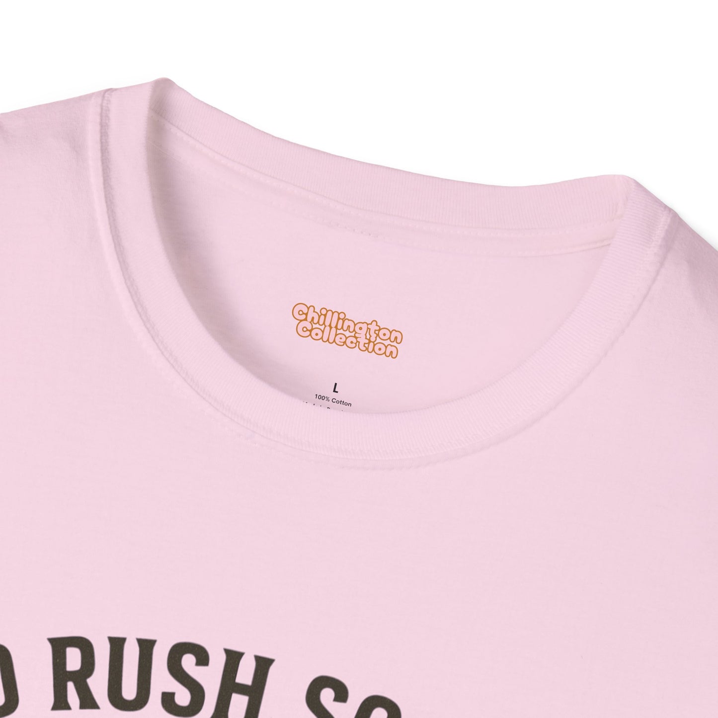 No Rush Society Unisex T-Shirt