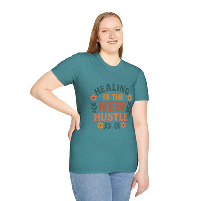 Healing Is The New Hustle Unisex T-Shirt