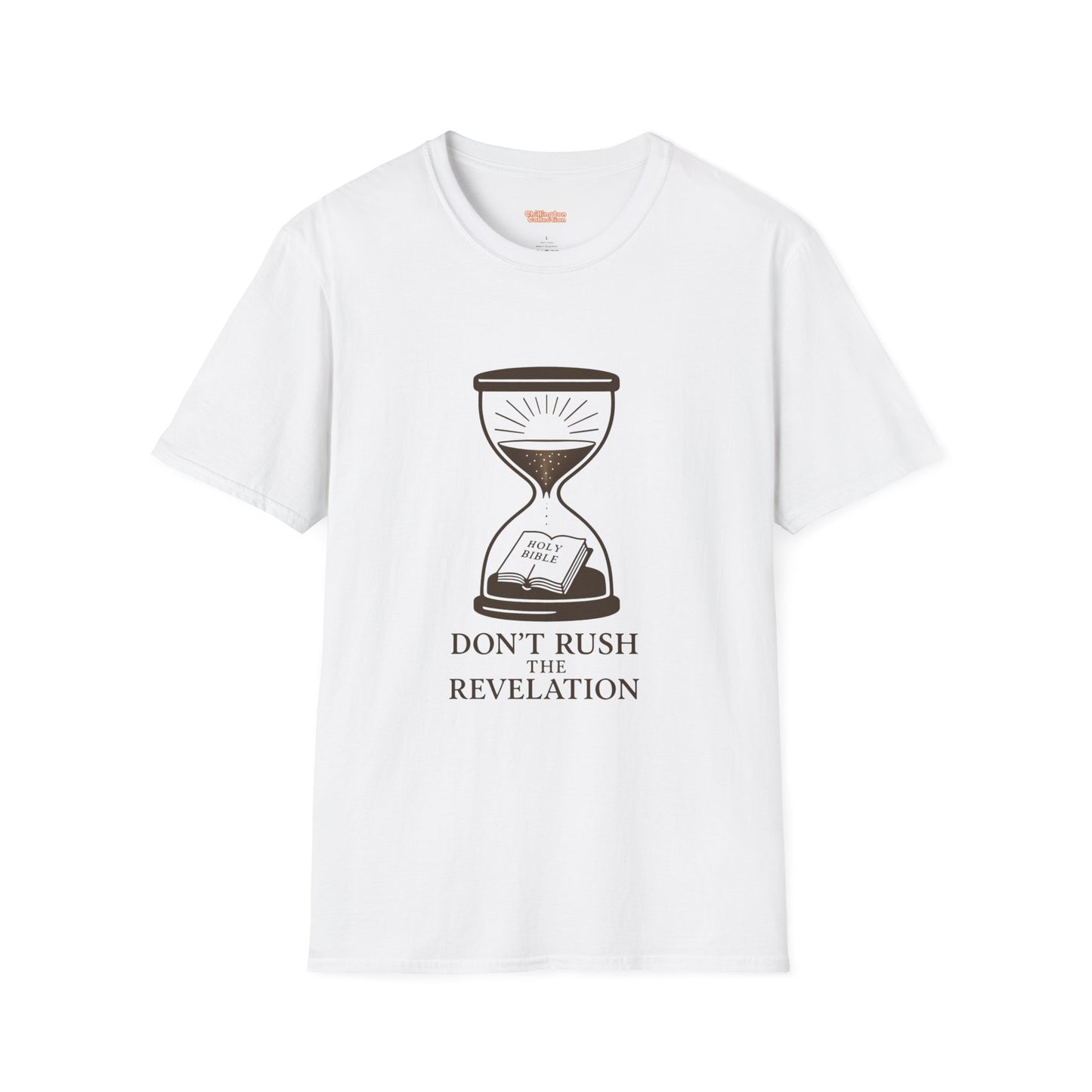 Don't Rush the Revelation Unisex T-Shirt