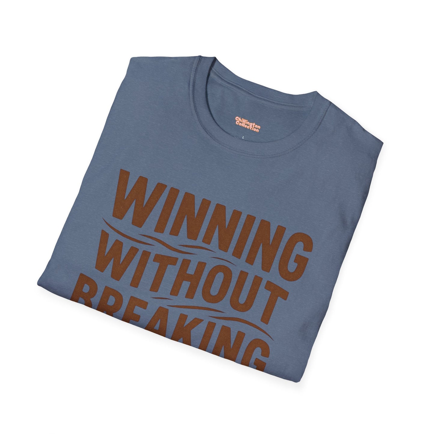 Winning Without Breaking a Sweat Unisex T-Shirt