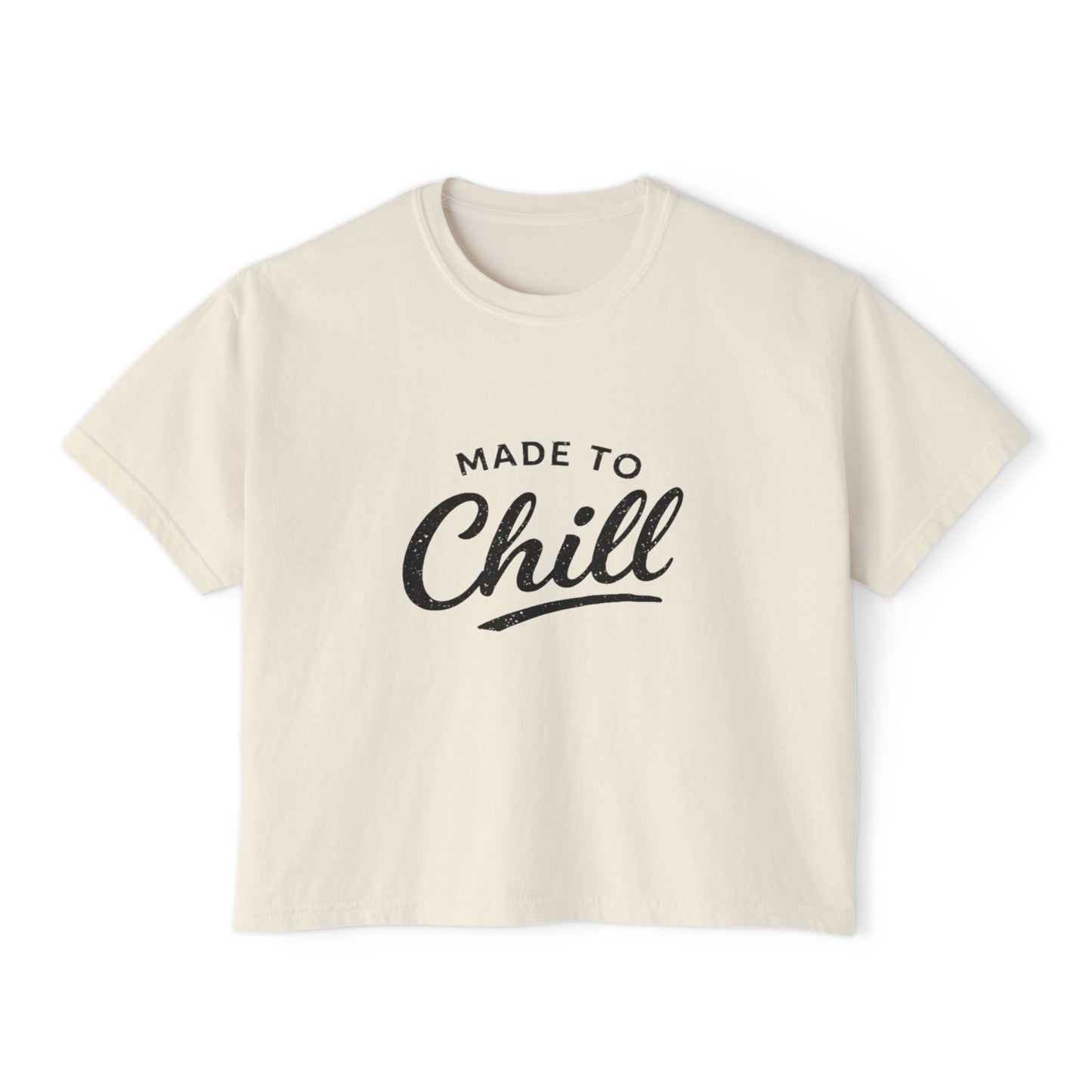 Made to Chill Women's Boxy Tee