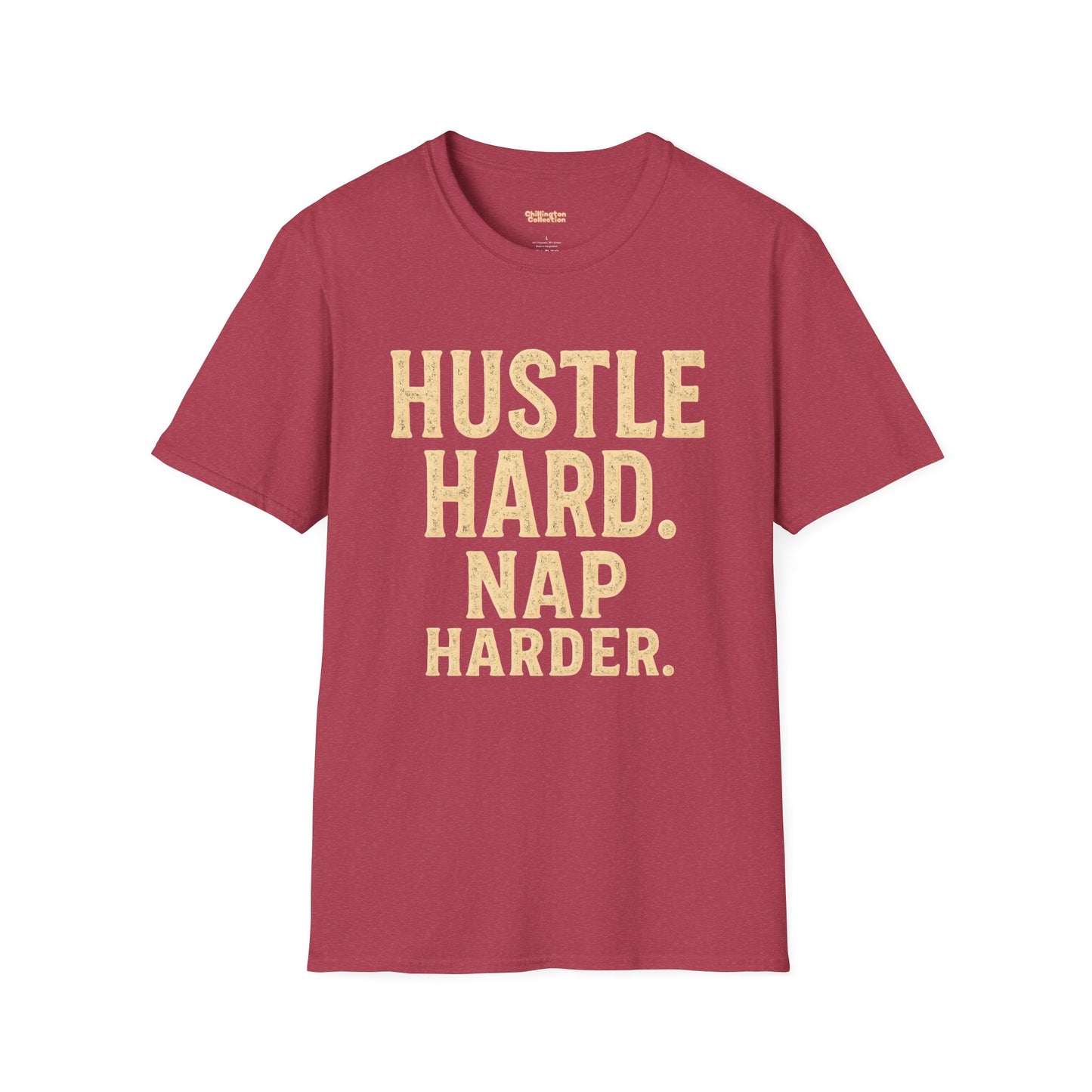 Hustle Hard Nap Harder Unisex T-Shirt