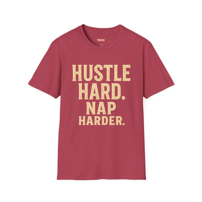 Hustle Hard Nap Harder Unisex T-Shirt