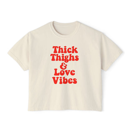 Thick Thighs & Love Vibes Women's Boxy T-Shirt