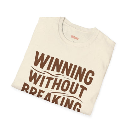 Winning Without Breaking a Sweat Unisex T-Shirt