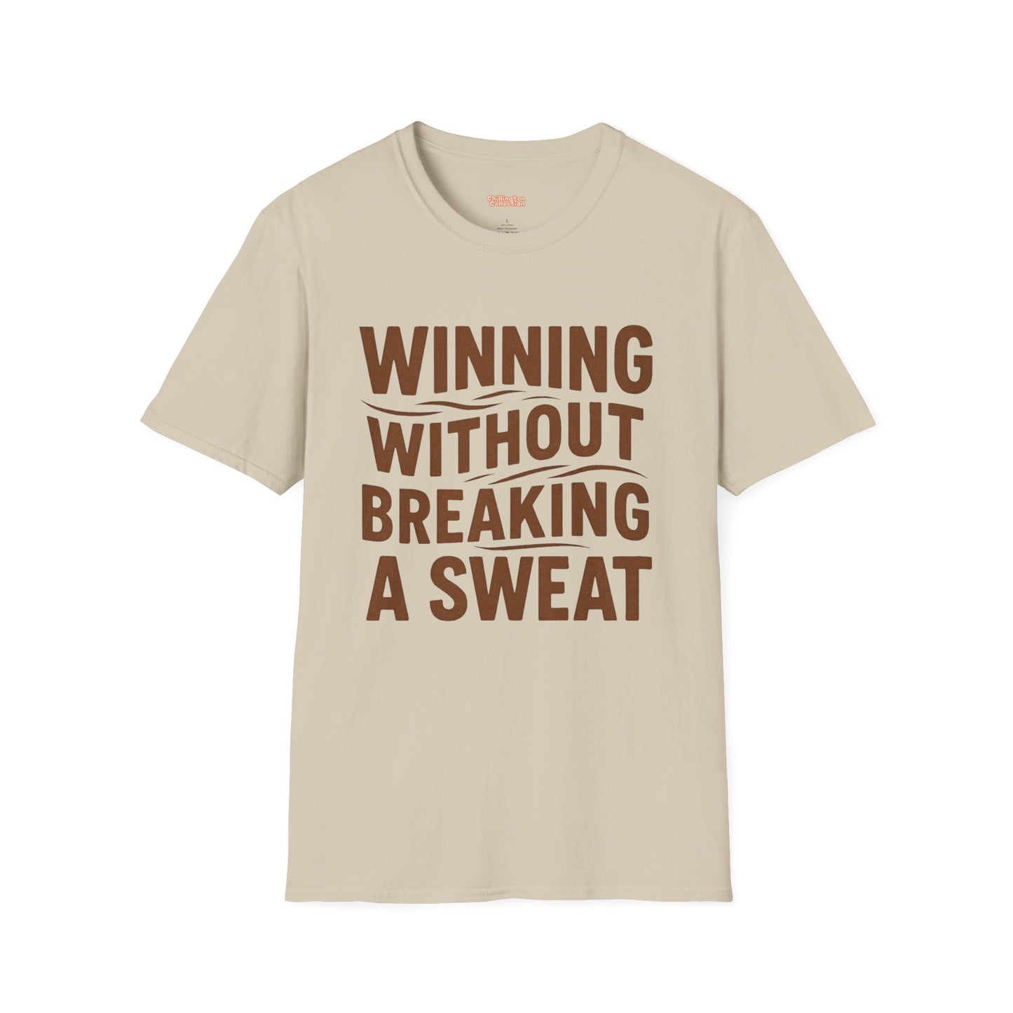 Winning Without Breaking a Sweat Unisex T-Shirt