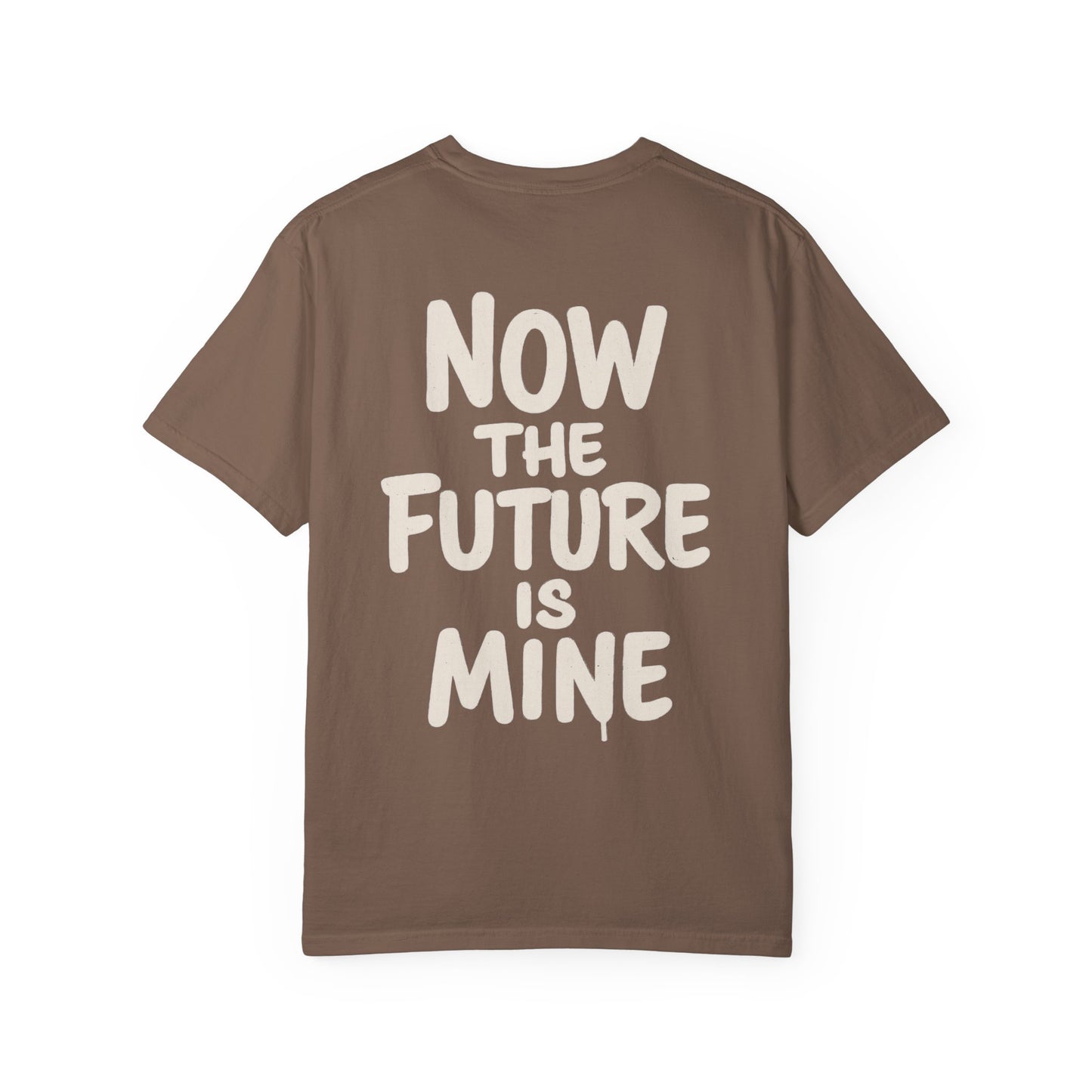 "Now The Future Is Mine" Graphic T-shirt