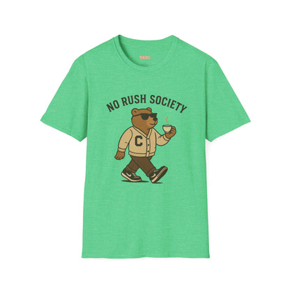 No Rush Society Unisex T-Shirt