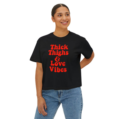 Thick Thighs & Love Vibes Women's Boxy T-Shirt
