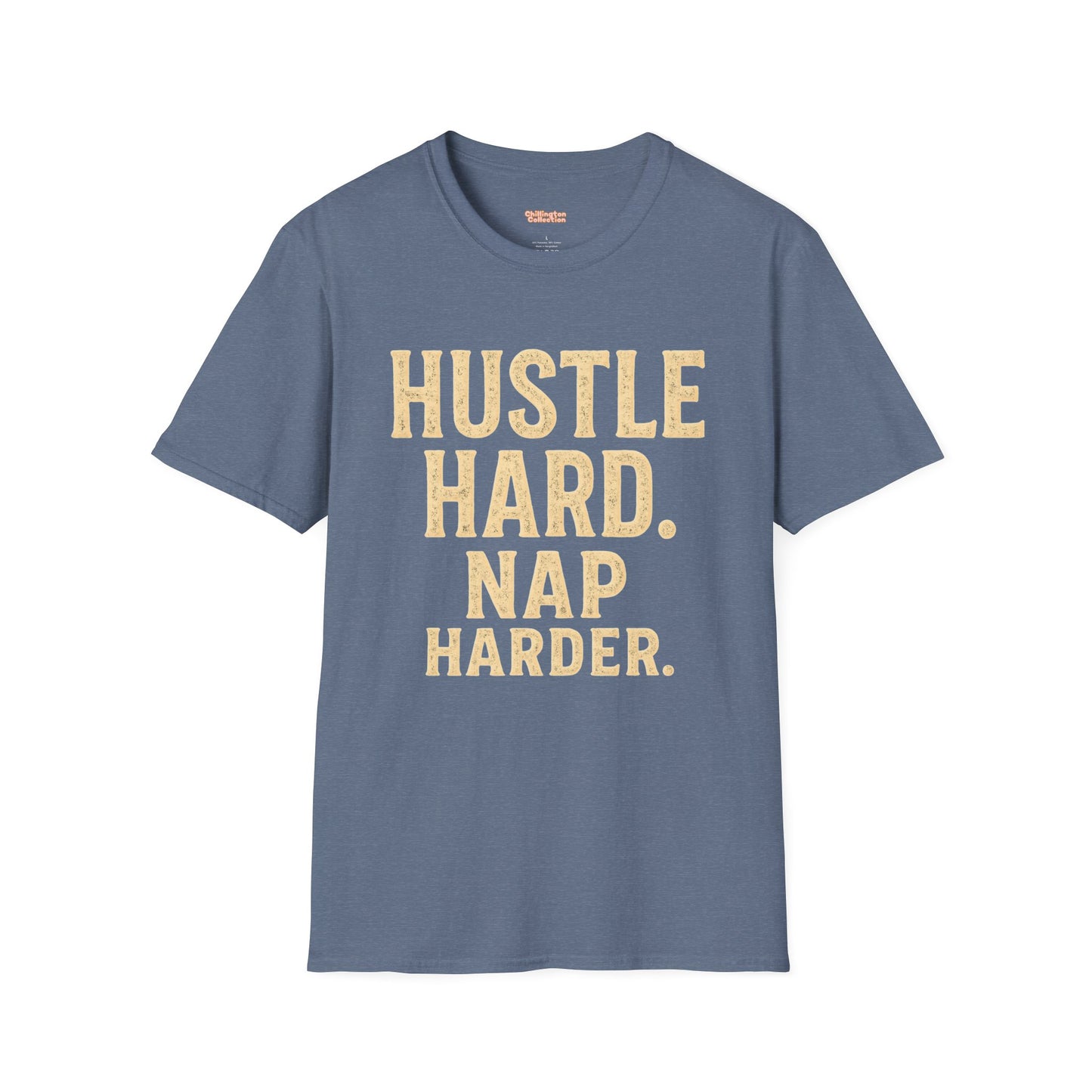 Hustle Hard Nap Harder Unisex T-Shirt