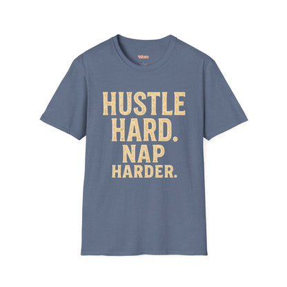 Hustle Hard Nap Harder Unisex T-Shirt
