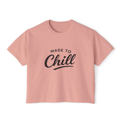 Made to Chill Women's Boxy Tee