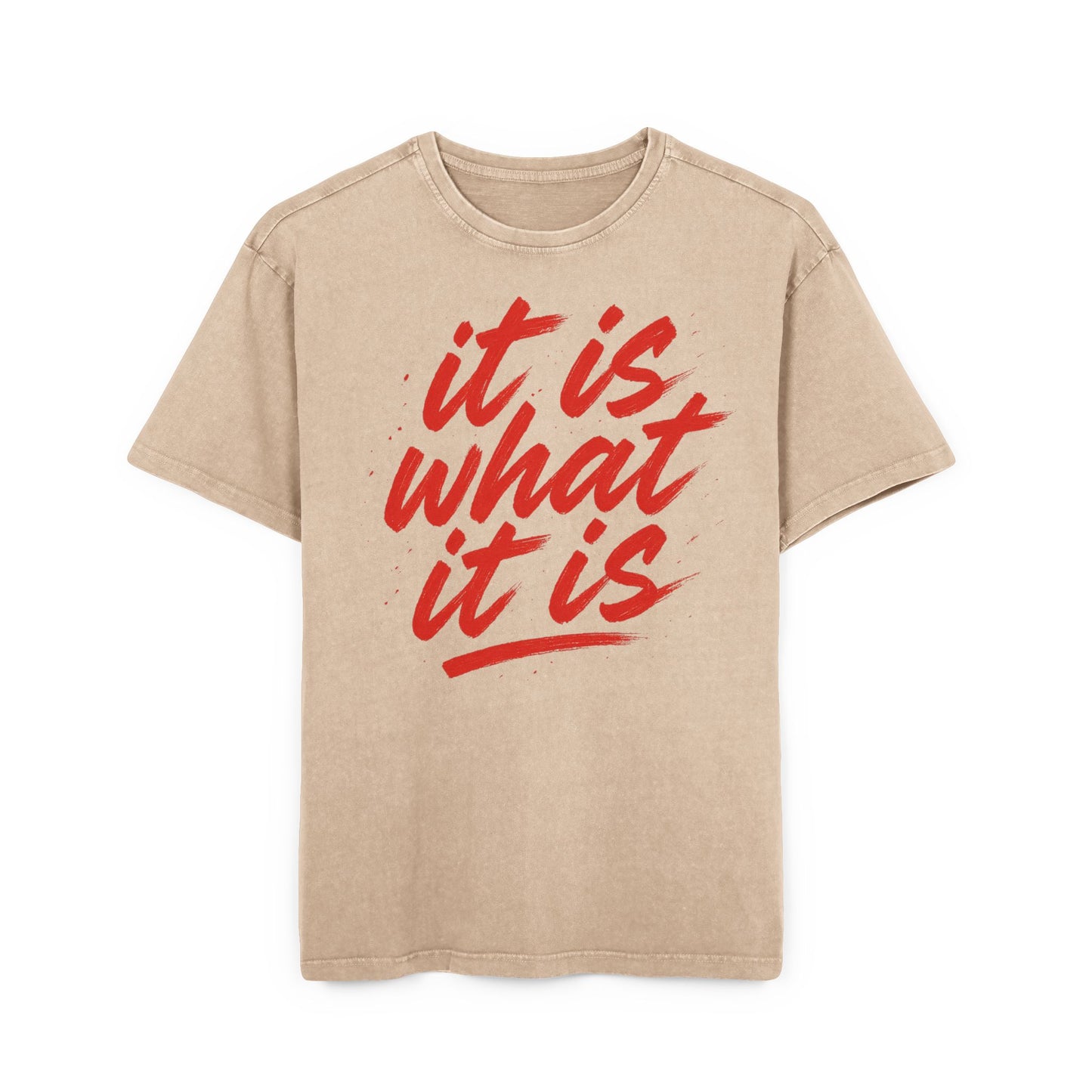 It Is What Is Acid Wash T-shirt