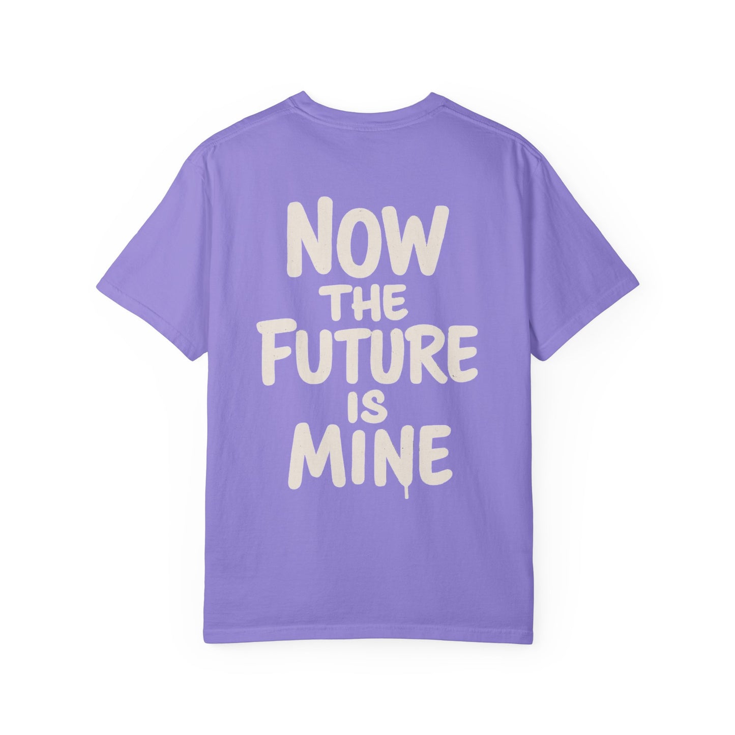 "Now The Future Is Mine" Graphic T-shirt