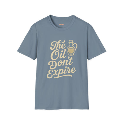 'The Oil Don't Expire' Unisex T-Shirt