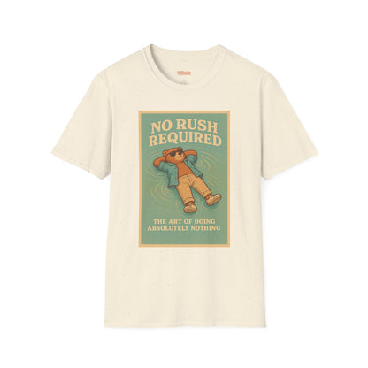 No Rush Required Unisex T-Shirt