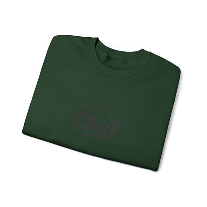 Made to Chill Sweatshirt