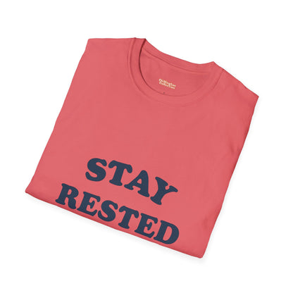 Stay Rested Unisex T-Shirt
