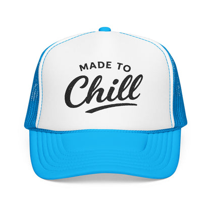 Made to Chill Trucker Hat
