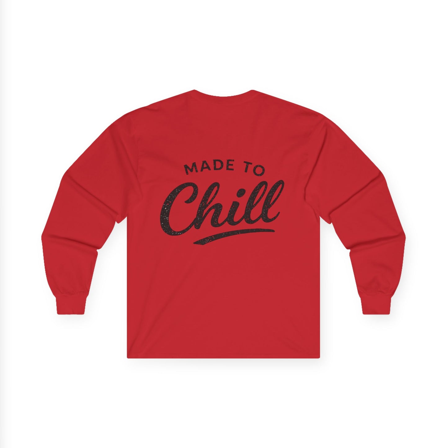 Made to Chill Long Sleeve Tee