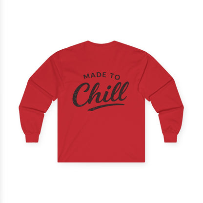 Made to Chill Long Sleeve Tee