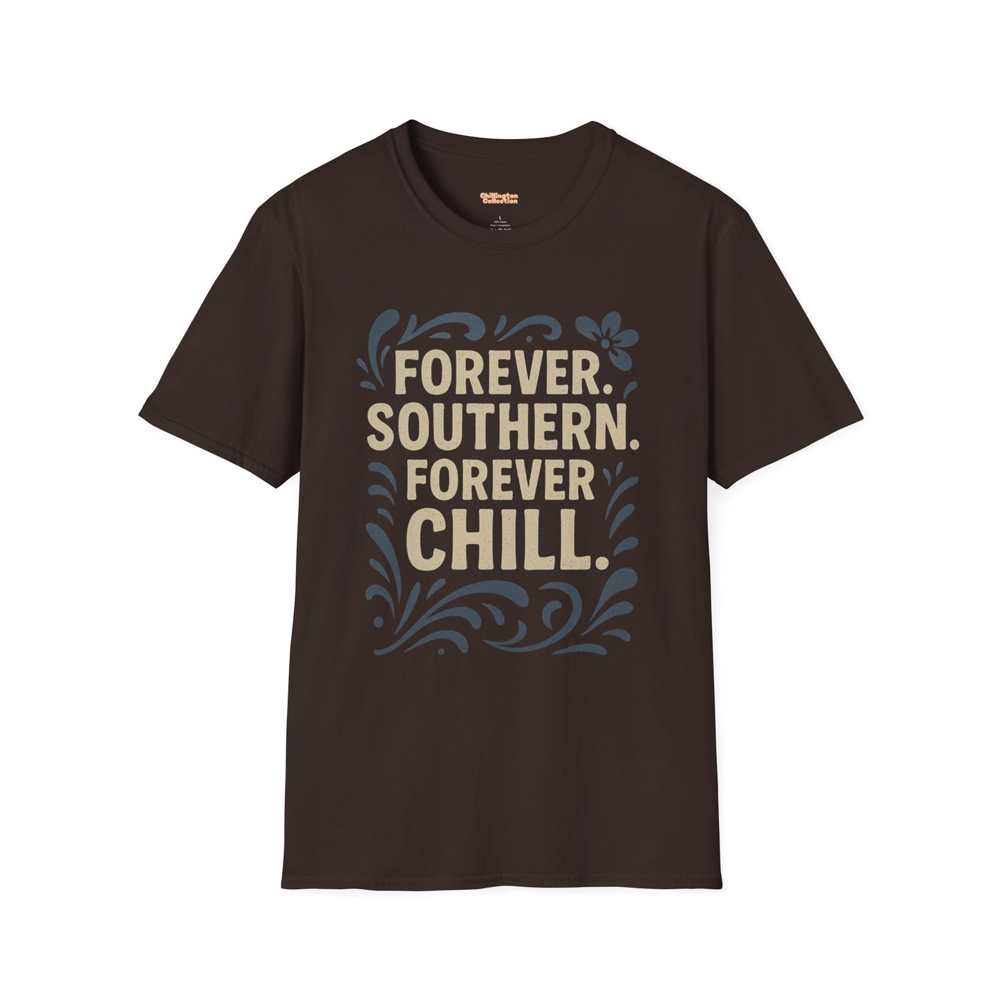 Forever Southern Chill T-Shirt