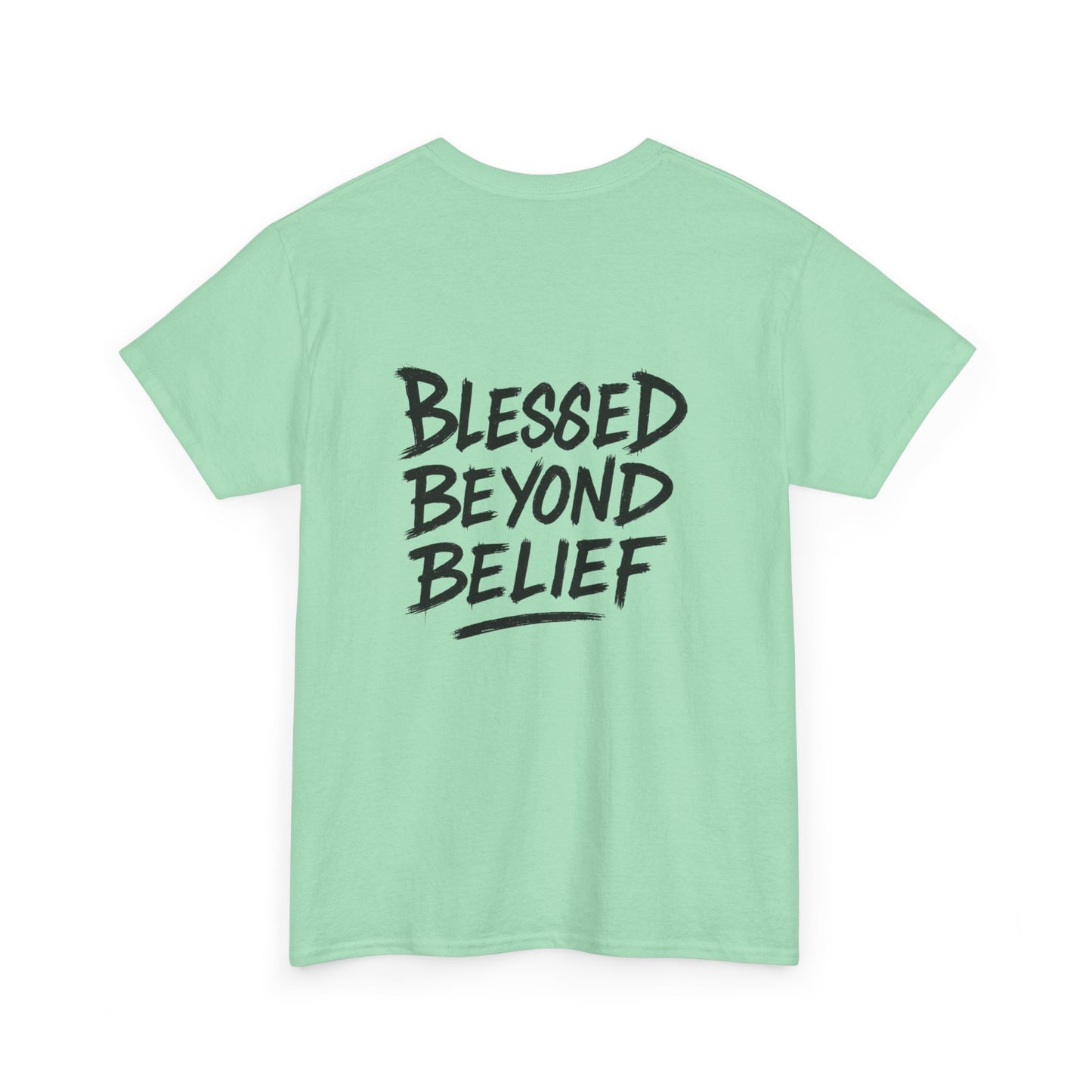 Blessed Beyond Belief Unisex T-shirt