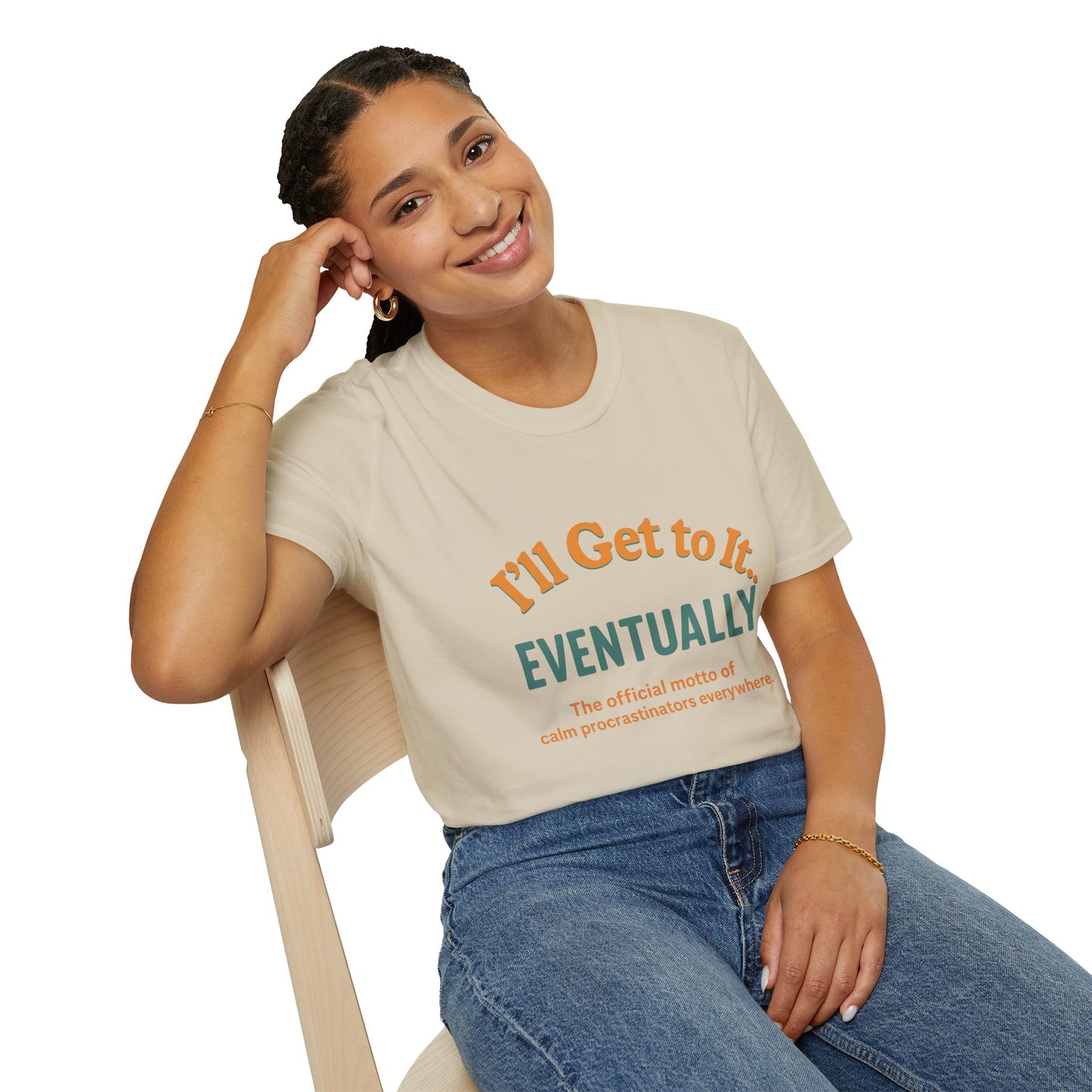 I'll get to it Unisex T-shirt