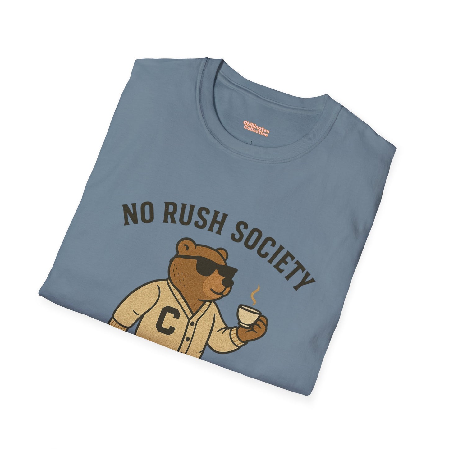 No Rush Society Unisex T-Shirt