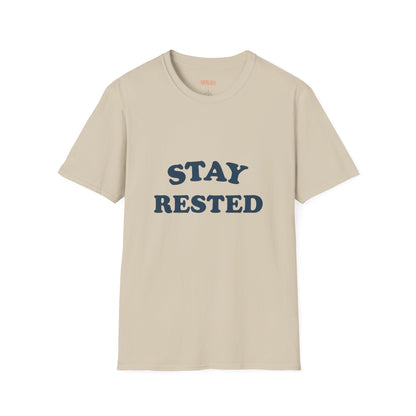 Stay Rested Unisex T-Shirt