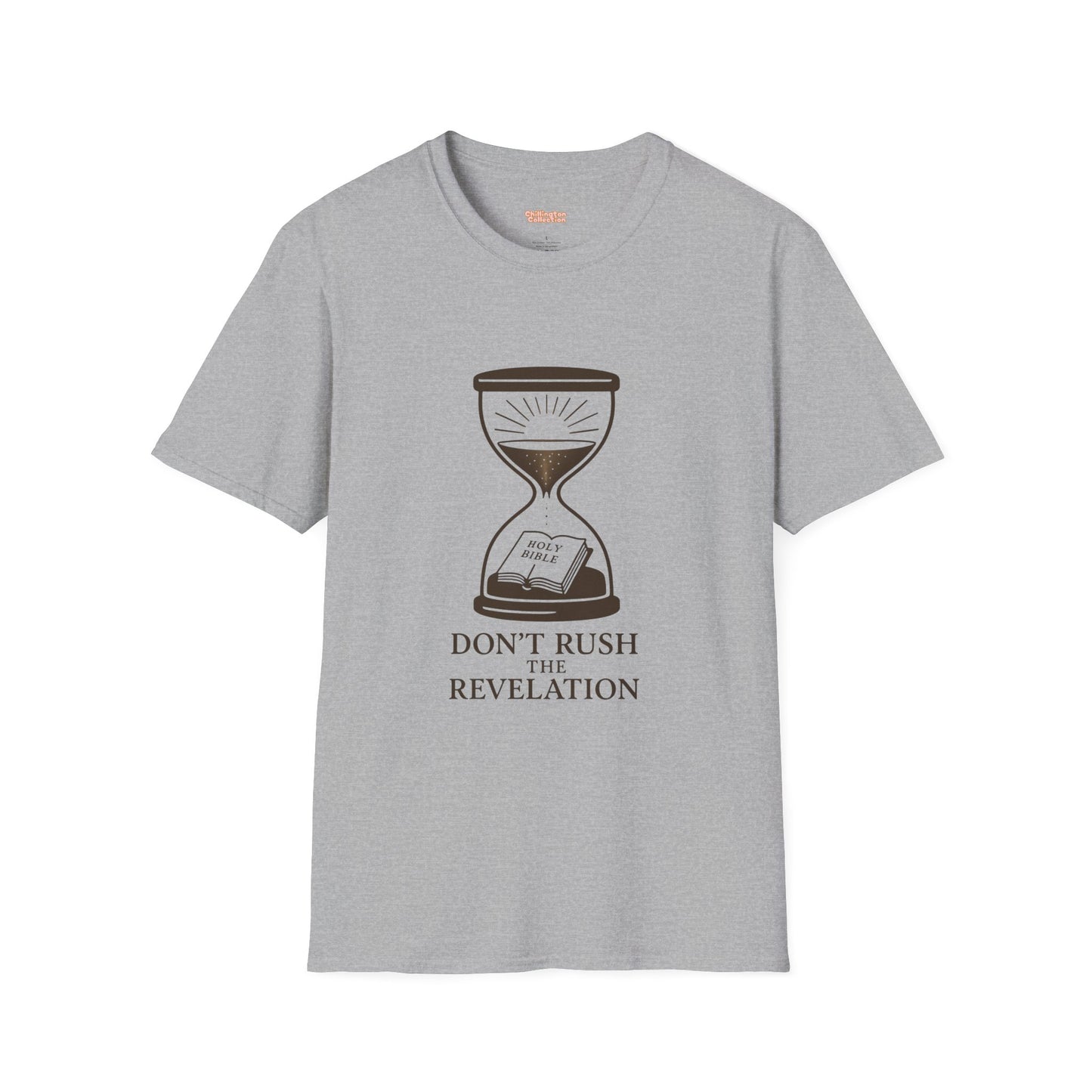 Don't Rush the Revelation Unisex T-Shirt