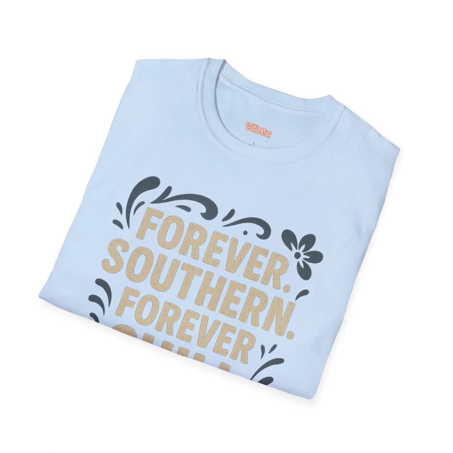 Forever Southern Chill T-Shirt