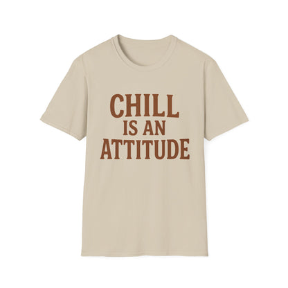 Chill Is A Mindset Unisex T-Shirt