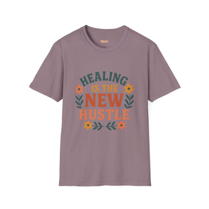 Healing Is The New Hustle Unisex T-Shirt